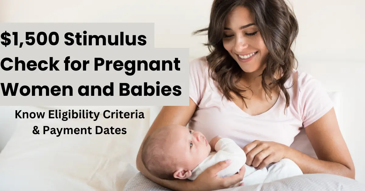 $1,500 Stimulus Check for Pregnant Women and Babies