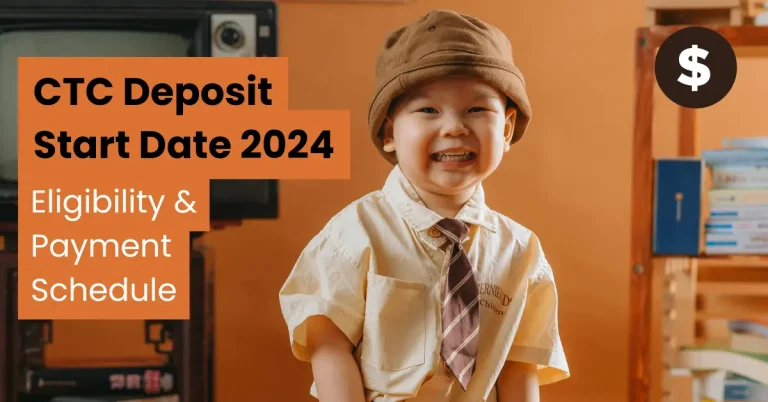CTC Deposit Start Date 2024: Eligibility and Payment Schedule