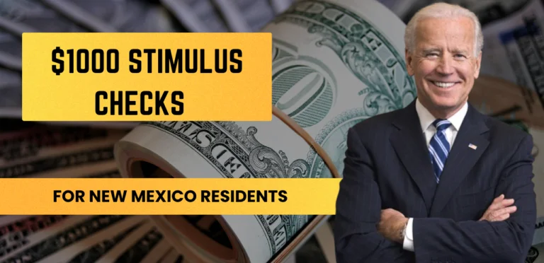 $1000 Stimulus Checks for New Mexico Residents in 2024: Eligibility & Dates