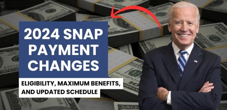 2024 SNAP Payment Changes- Eligibility, Maximum Benefits, and Updated Schedule