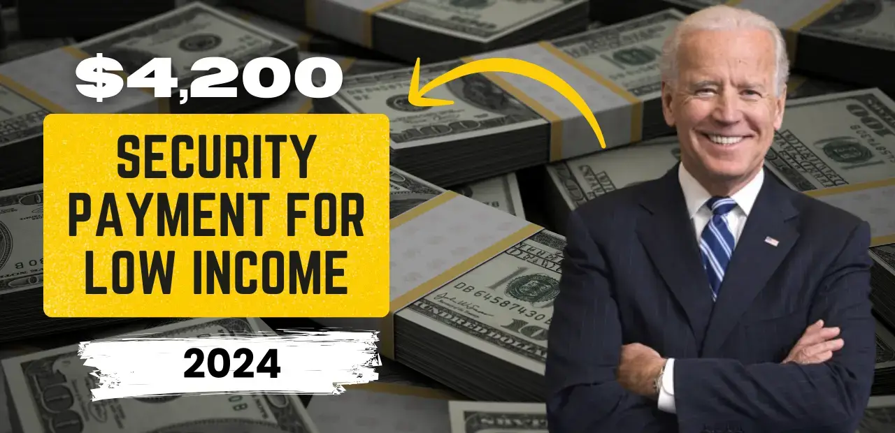 4,200 Social Security Payment for Low-Income in 2024