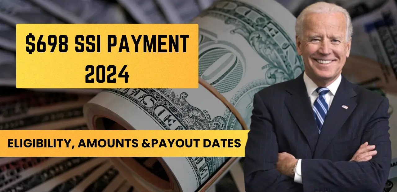 $698 SSI Payment October 2024 Eligibility, Amounts, and Payout Dates
